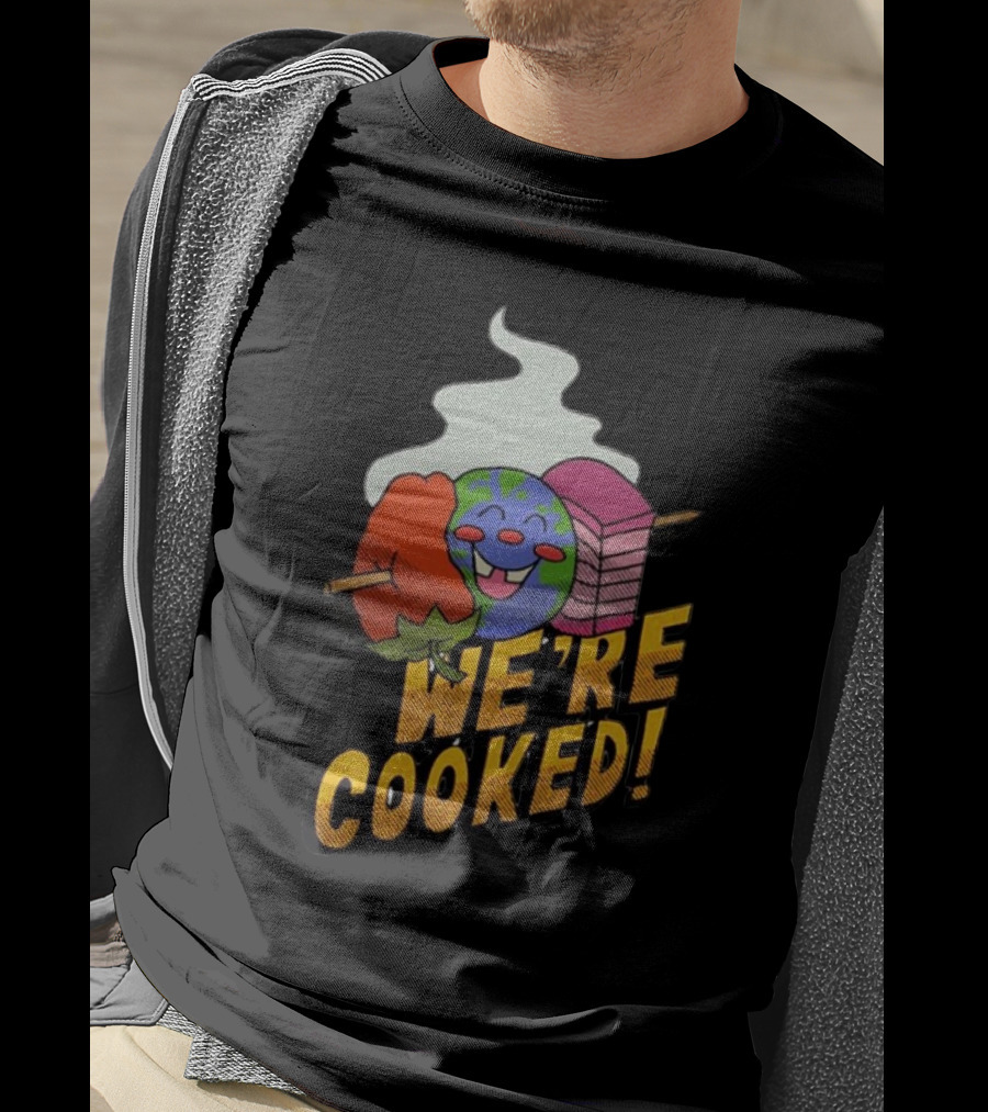 We're Cooked Earth Emoji BBQ T-Shirt
