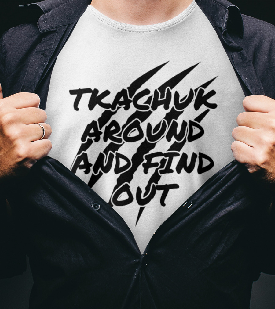 Florida Panthers Tkachuk Around And Find Out Claw Marks T-Shirt