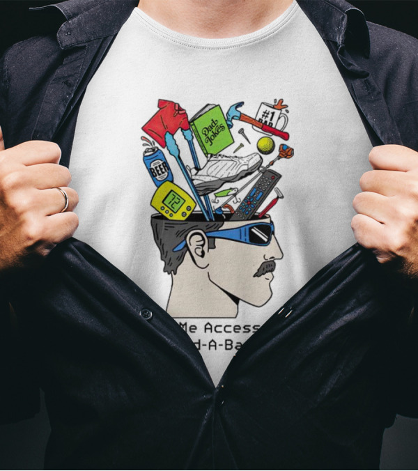 Let Me Access My Dad-A-Base Dad Jokes Tools Sunglasses T-Shirt