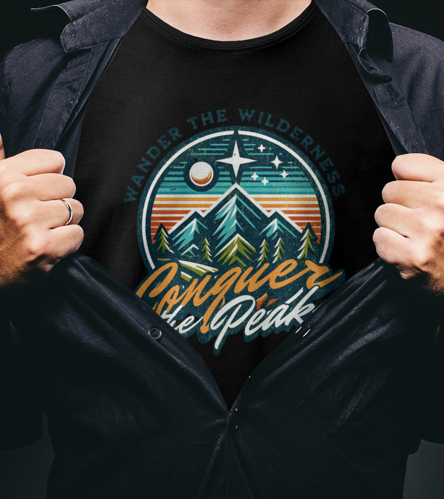 Wander The Wilderness Conquer The Peaks T-Shirt