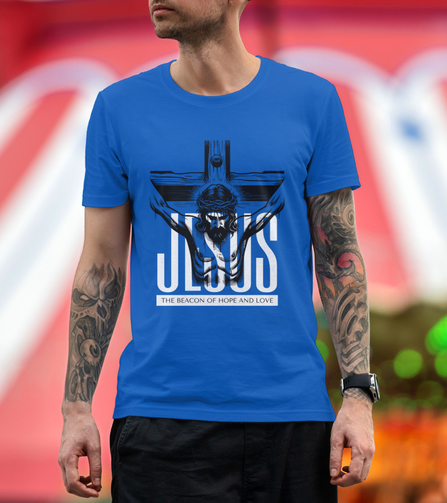 JESUS The Beacon Of Hope And Love T-Shirt