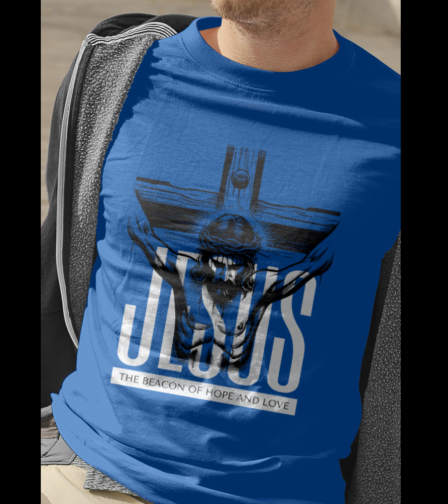 JESUS The Beacon Of Hope And Love T-Shirt