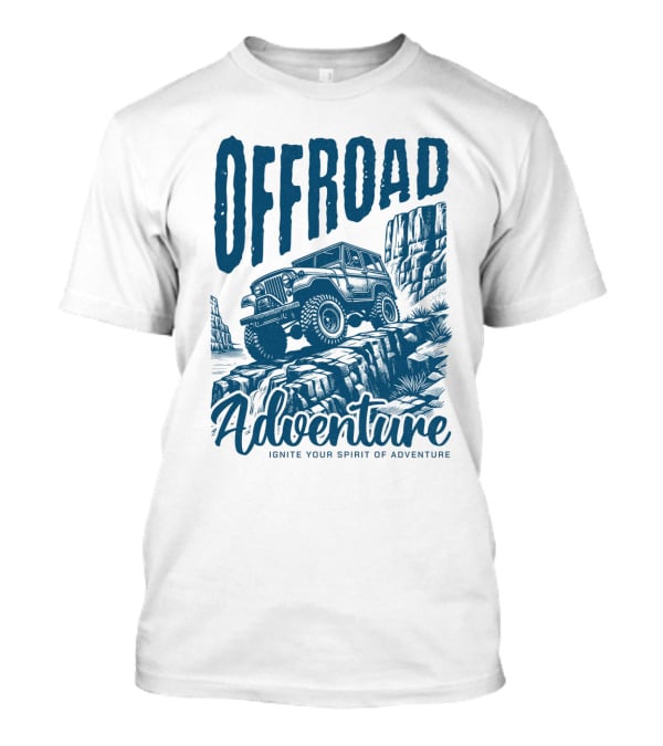 OFFROAD Adventure Ignite Your Spirit Of Adventure T-Shirt