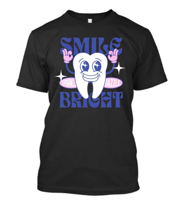 Smile Bright Sparkle Dazzle T-Shirt