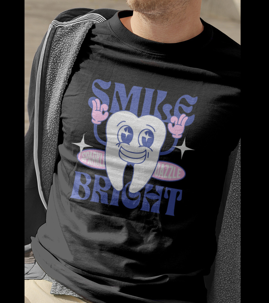 Smile Bright Sparkle Dazzle T-Shirt
