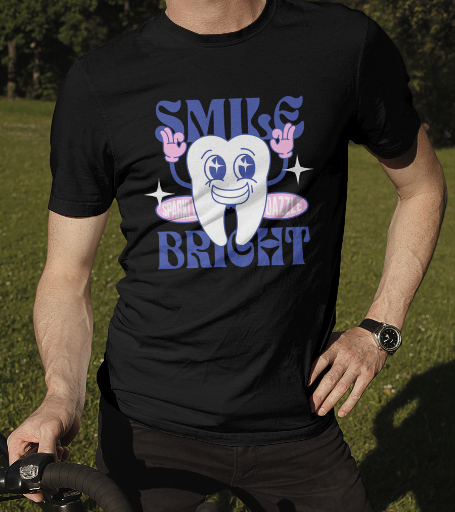 Smile Bright Sparkle Dazzle T-Shirt
