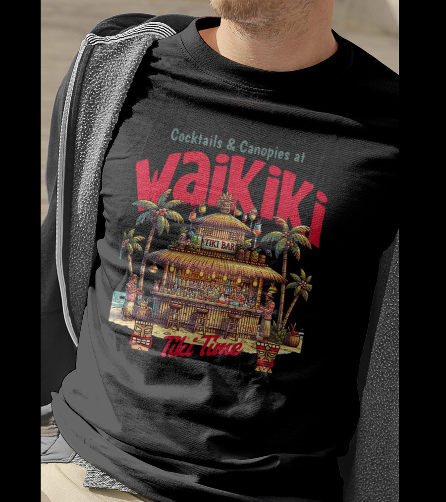 Cocktails And Canopies At Waikiki Tiki Bar Tiki Time T-Shirt
