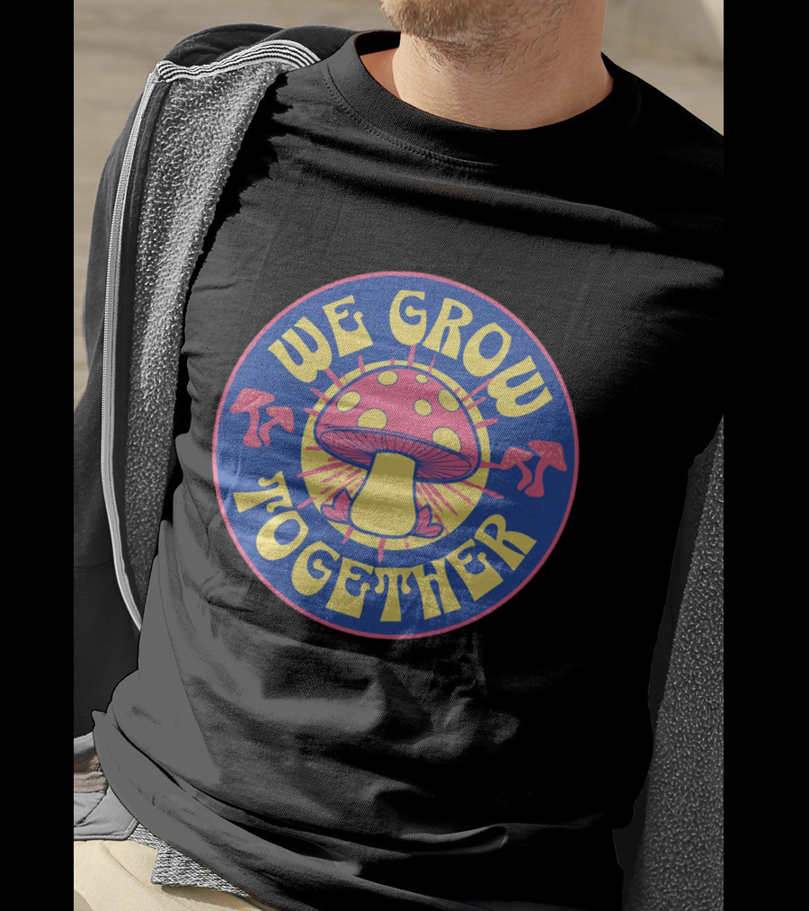 WE GROW TOGETHER Mushroom Psychedelic Retro Circle Badge T-Shirt