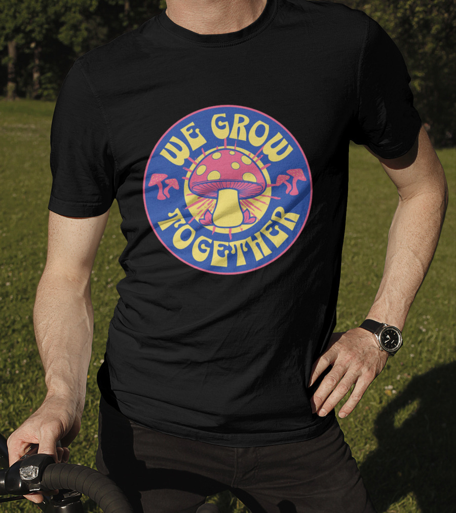 WE GROW TOGETHER Mushroom Psychedelic Retro Circle Badge T-Shirt