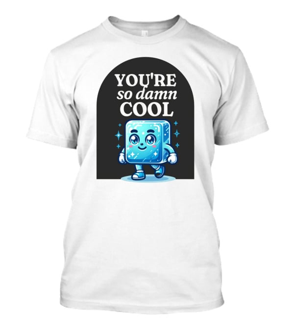 Smiling Ice Cube With You're So Damn Cool T-Shirt