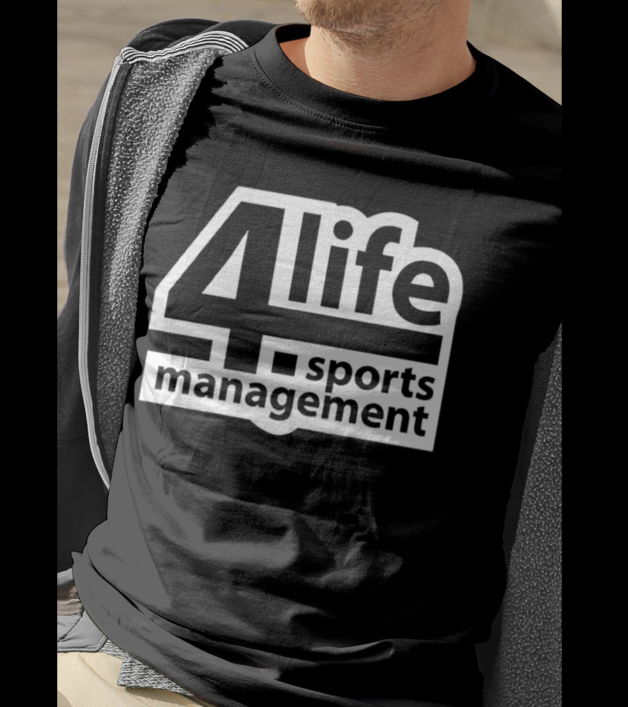 4 Life Sports Management T-Shirt