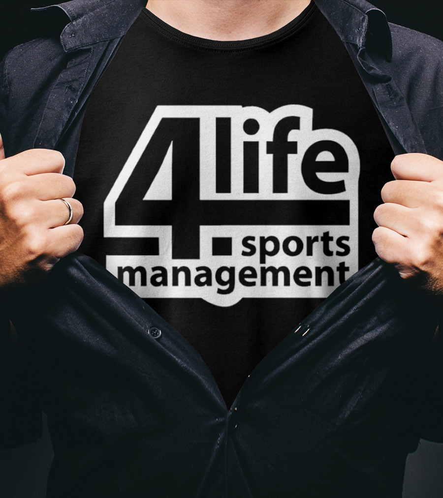 4 Life Sports Management T-Shirt