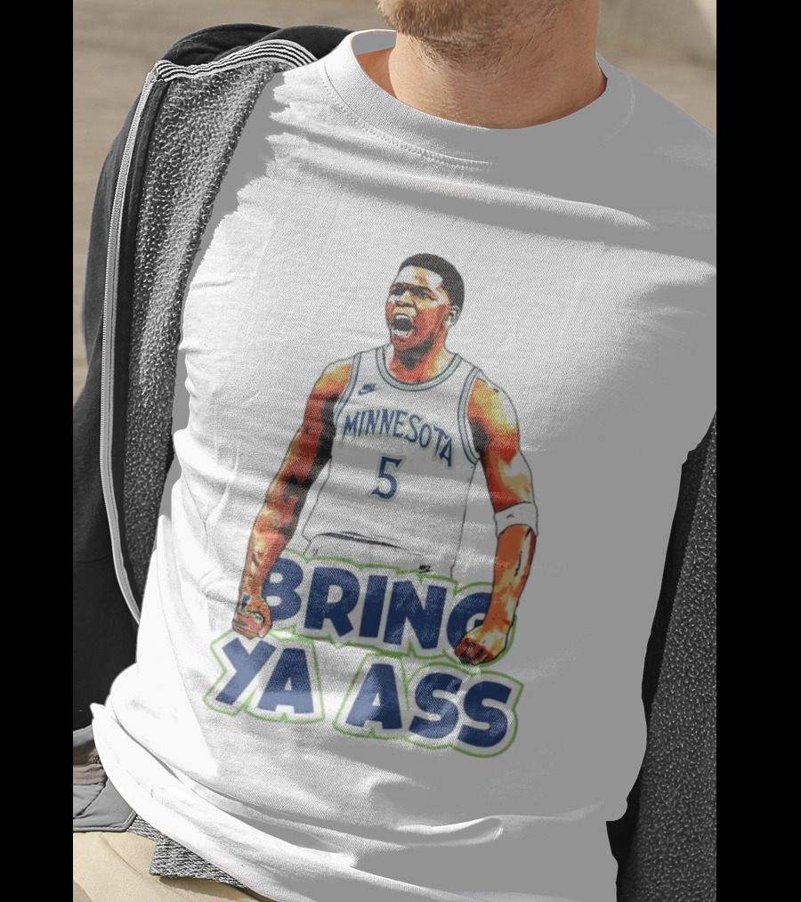 Anthony Edwards Minnesota #5 Bring Ya Ass T-Shirt