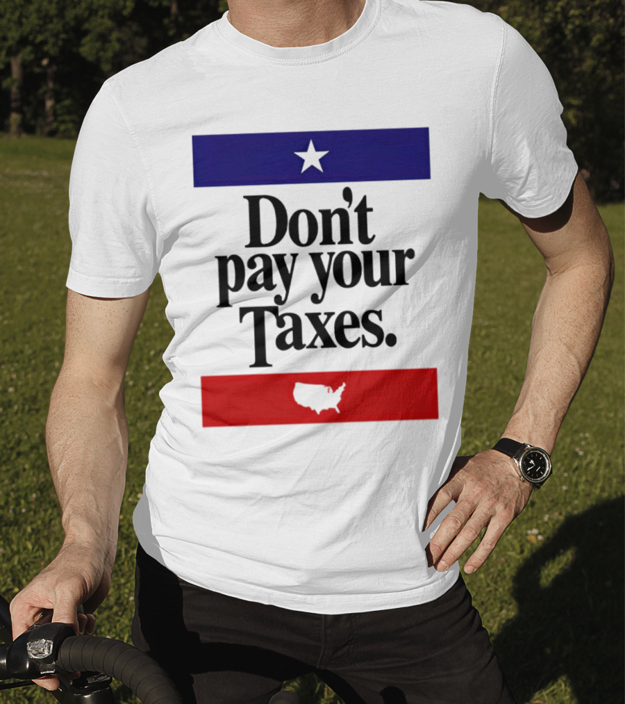 Don’t Pay Your Taxes Star And USA Outline T-Shirt