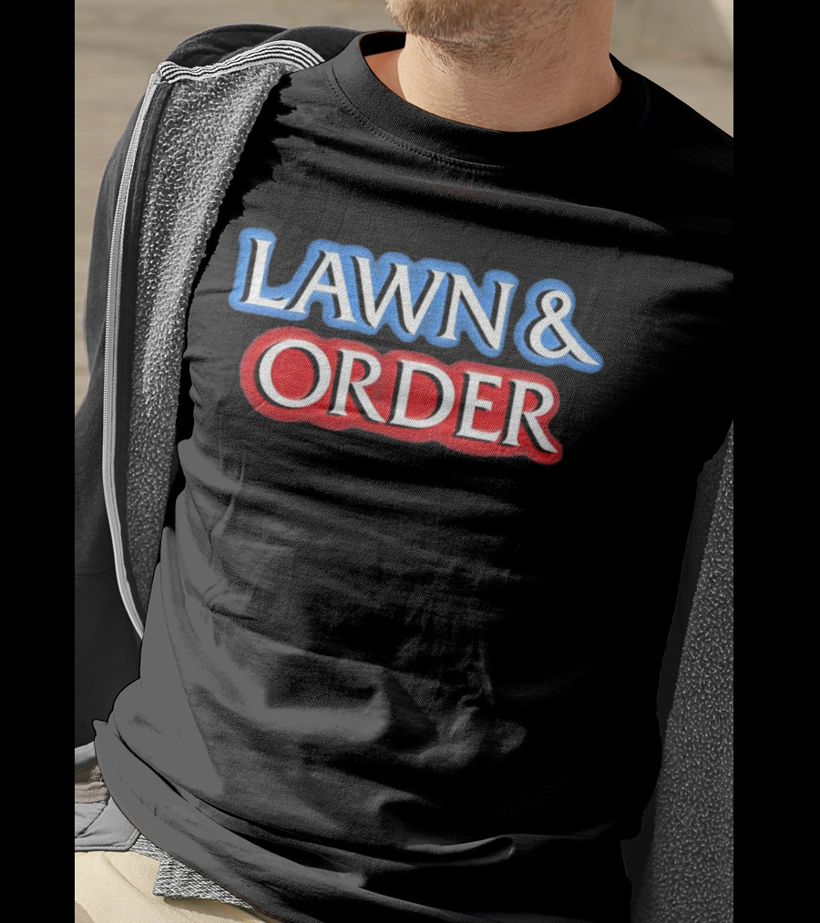 Lawn And Order Blue T-Shirt
