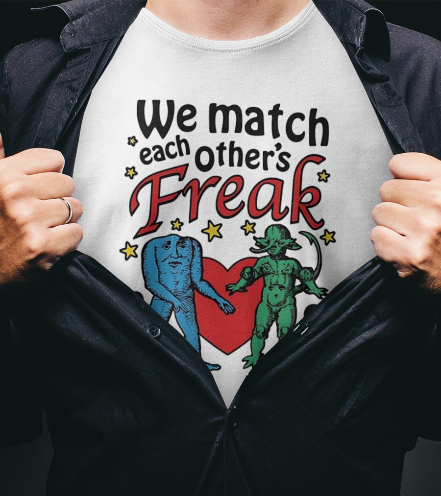 We Match Each Other’s Freak Heart Blue And Green Creatures T-Shirt