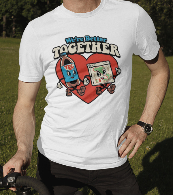 We’re Better Together RC Cola And Pizza In Love T-Shirt