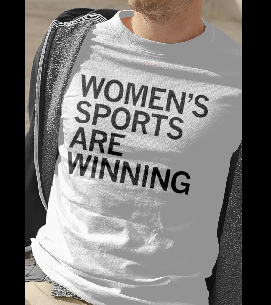 Women’s Sports Are Winning T-Shirt