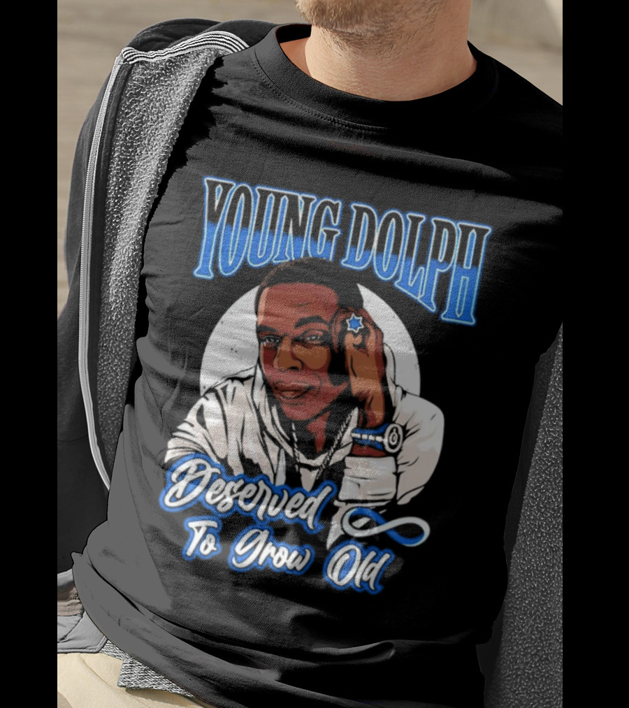 Young Dolph Deserved To Grow Old Infinity T-Shirt