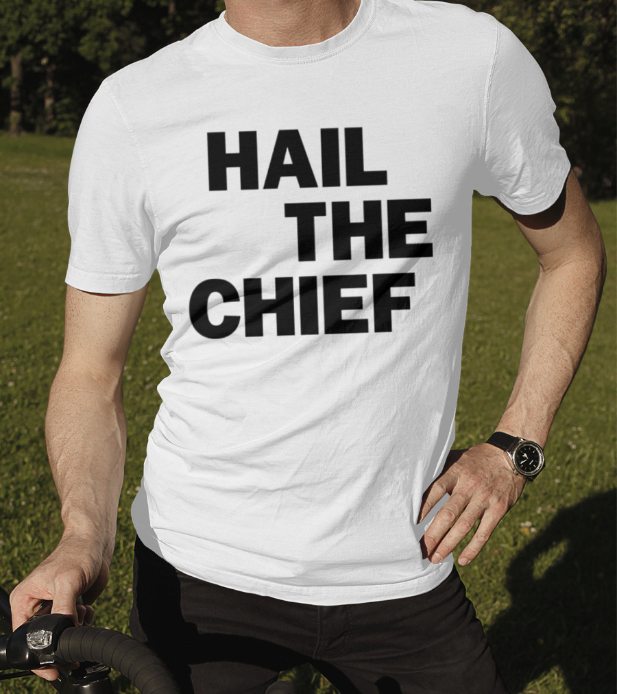 Hail The Chief Text Bold Black White T-Shirt