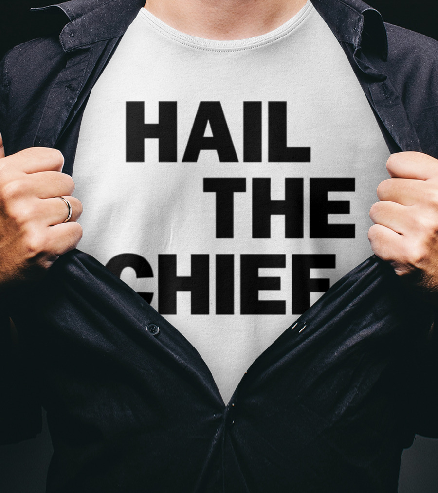 Hail The Chief Text Bold Black White T-Shirt