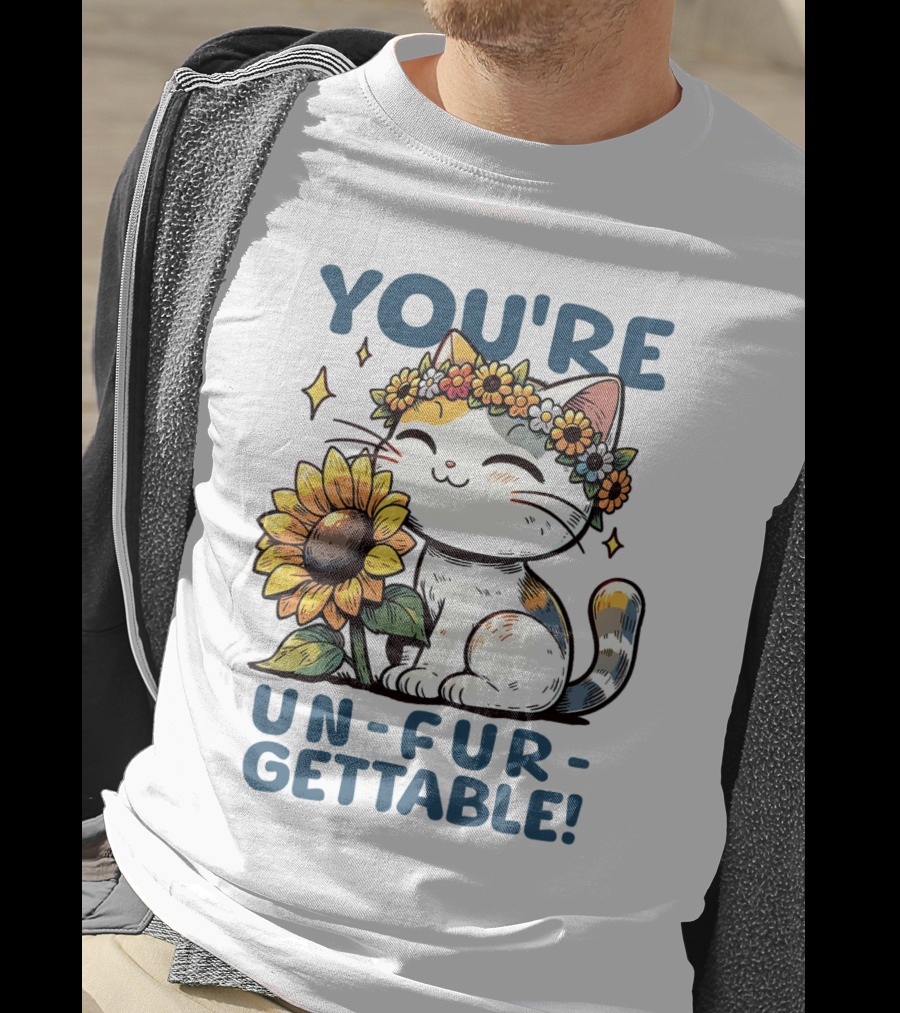 YOU'RE UN-FUR-GETTABLE Sunflower Cat With Flower Crown T-Shirt