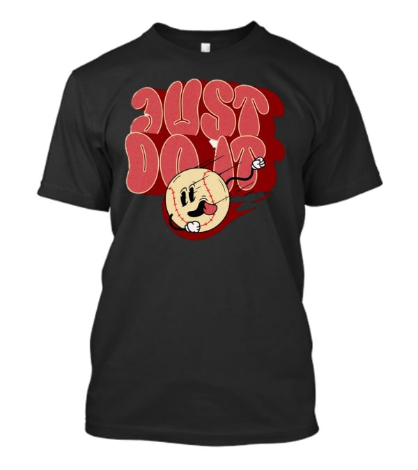 Just Do It Baseball Cartoon Character T-Shirt