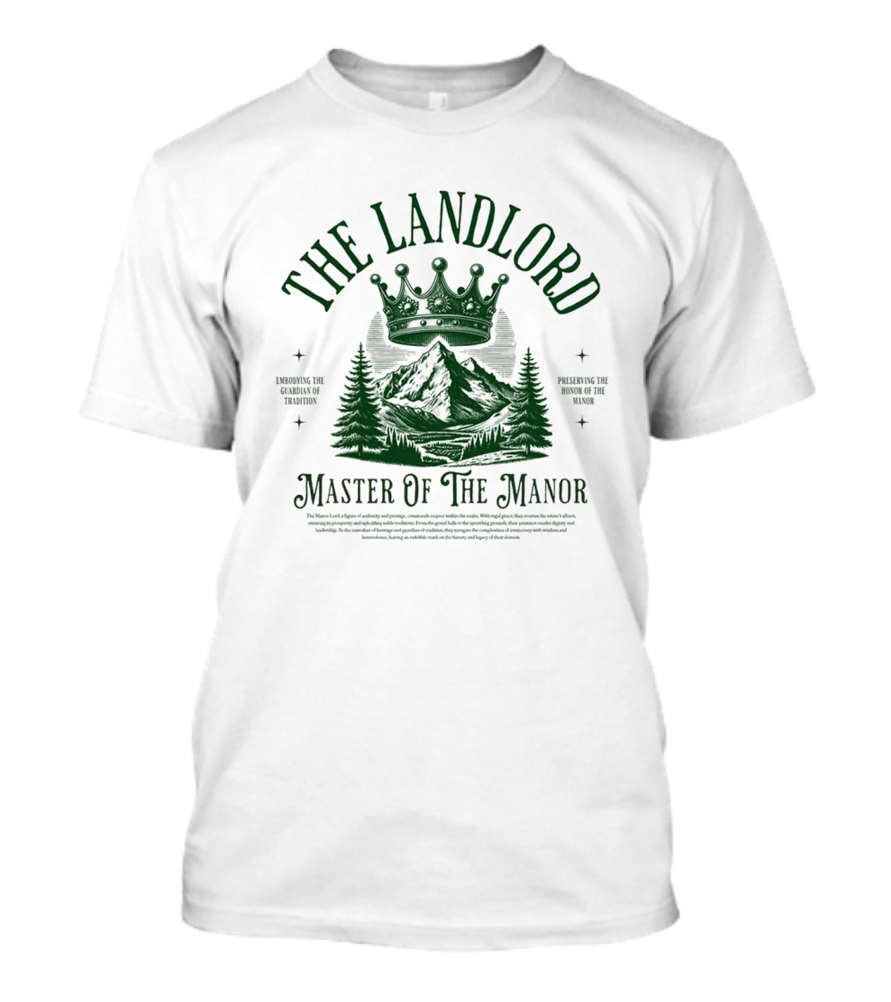 The Landlord Master Of The Manor Promoting Tradition Protecting The T-Shirt