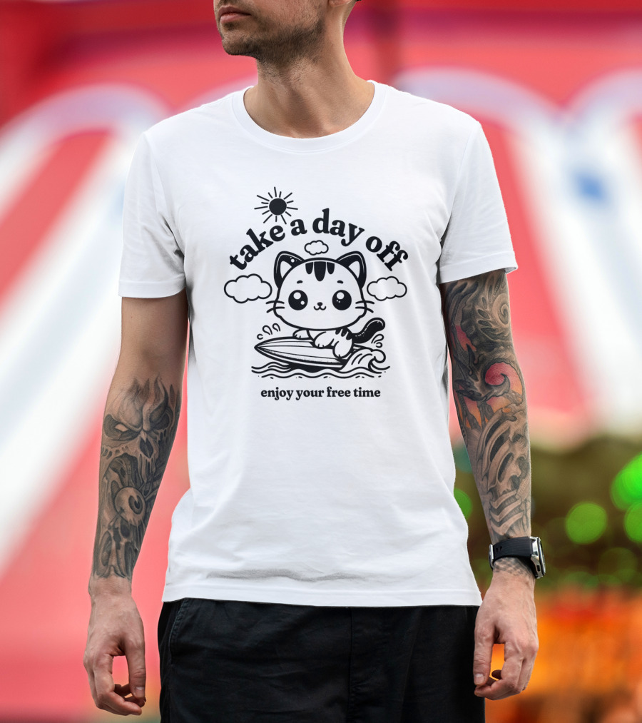 Take a Day Off Cat Surfing Enjoy Your Free Time T-Shirt