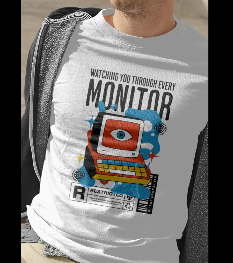 Watching You Through Every Monitor Restricted T-Shirt