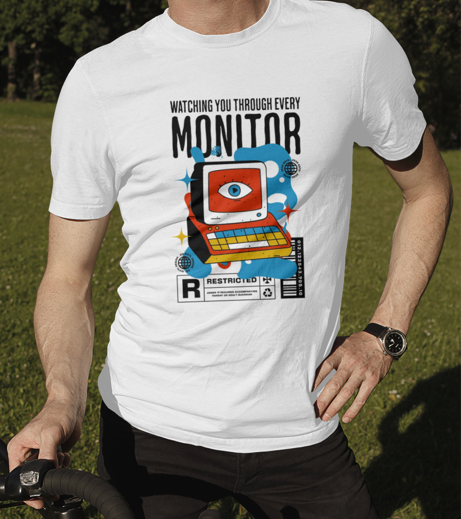 Watching You Through Every Monitor Restricted T-Shirt
