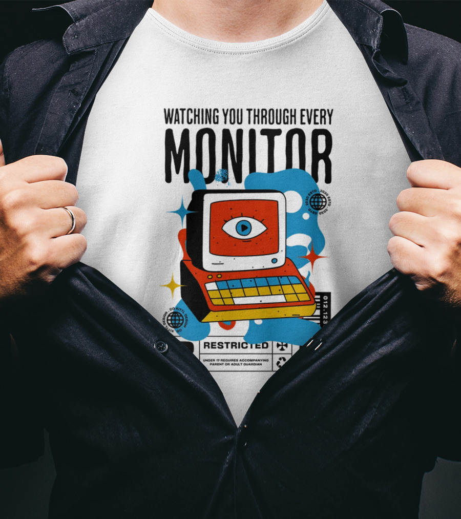 Watching You Through Every Monitor Restricted T-Shirt