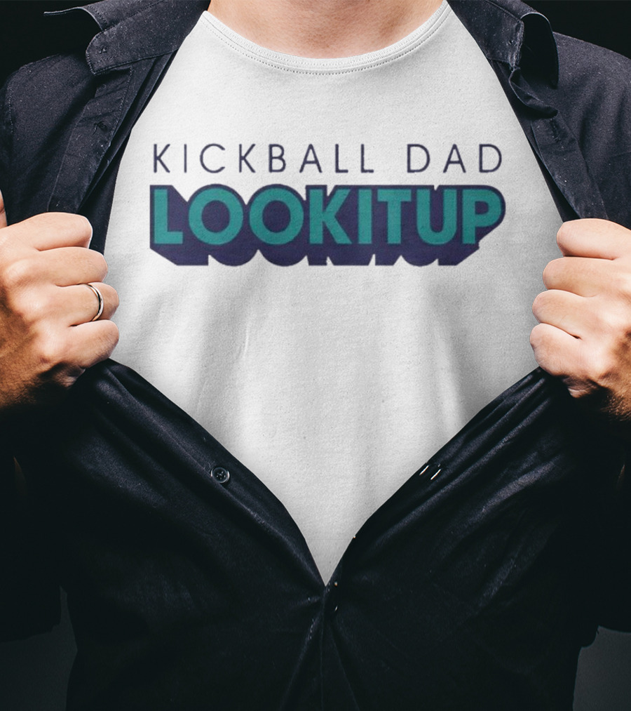 KICKBALL DAD LOOKITUP T-Shirt
