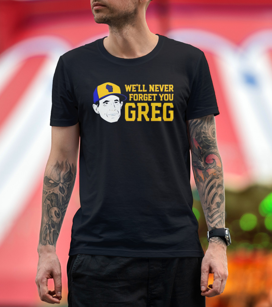 Craig Counsell We'll Never Forget You Greg T-Shirt