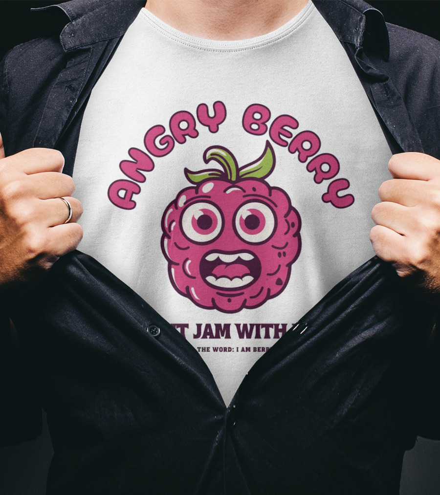 Angry Berry Don't Jam With Me Funny Cartoon Spread The Word I Am Here Now T-Shirt