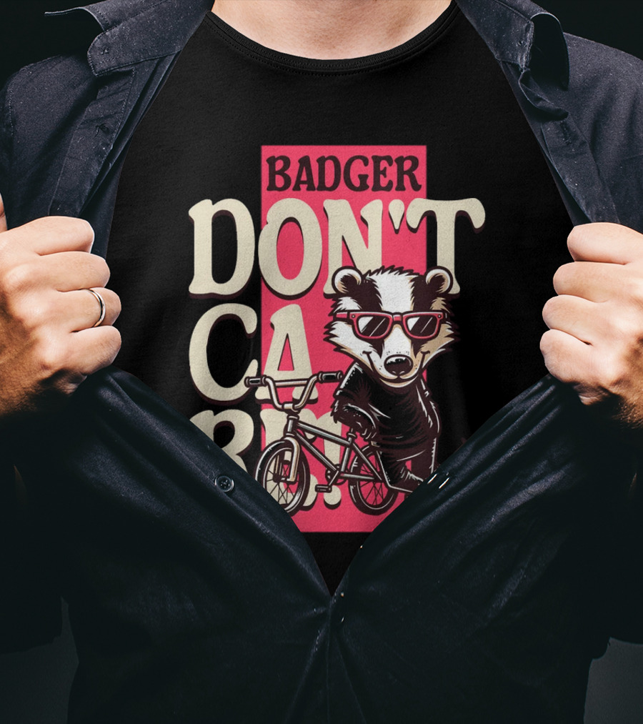 Badger Don't Care Cool Shades Bicycle Attitude T-Shirt