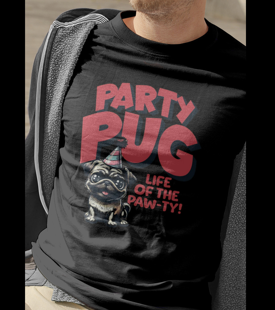 Party Pug Life Of The Paw-ty T-Shirt