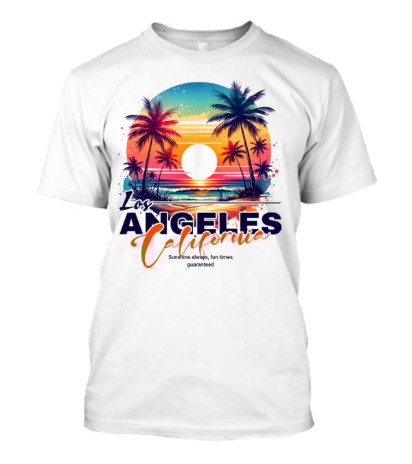 Los Angeles California Sunshine Always Fun Times Guaranteed Palm Trees Beach Sunset T-Shirt