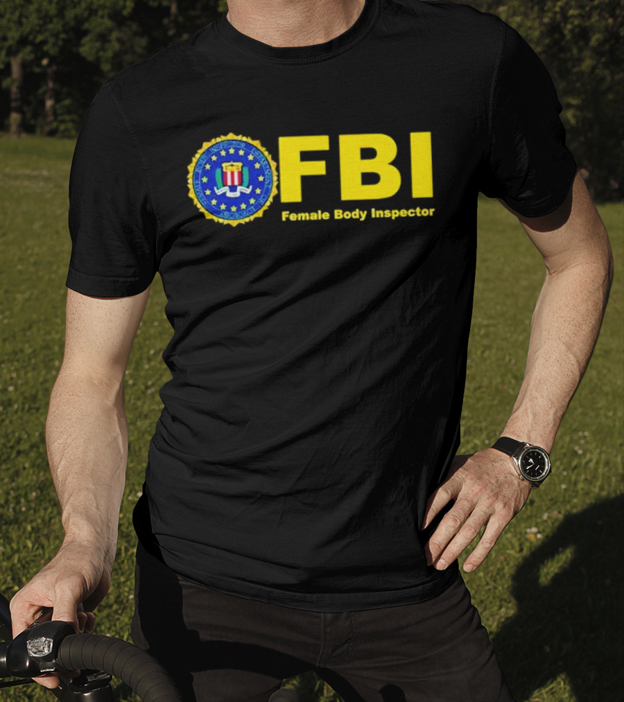 FBI Female Body Inspector Official Seal T-Shirt