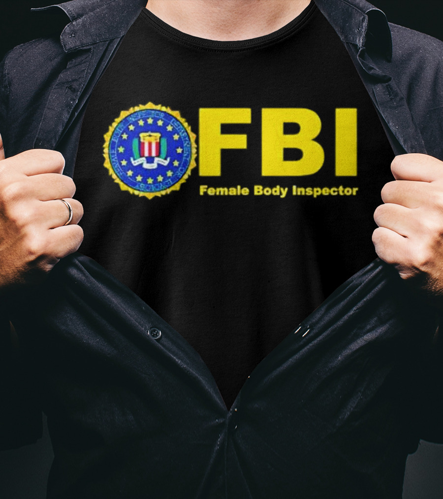 FBI Female Body Inspector Official Seal T-Shirt