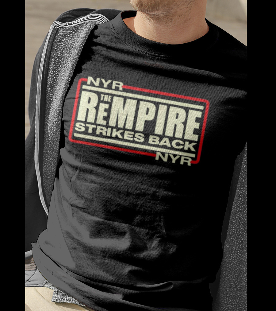 NYR The Rempire Strikes Back T-Shirt