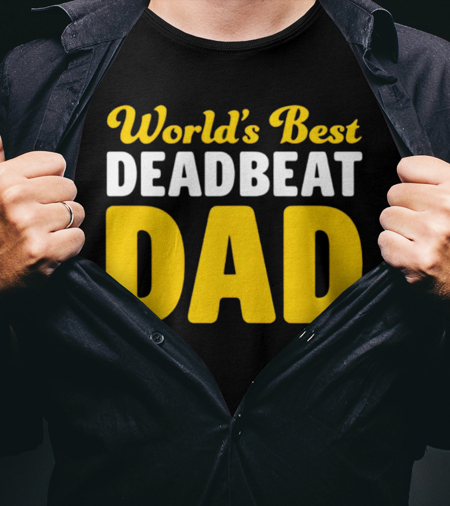 World's Best Deadbeat Dad T-Shirt