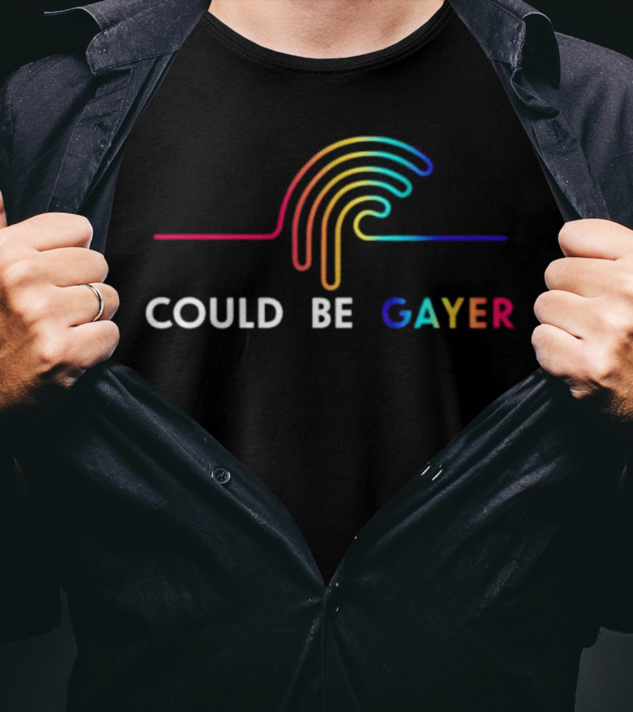 Could Be Gayer Colorful Rainbow T-Shirt