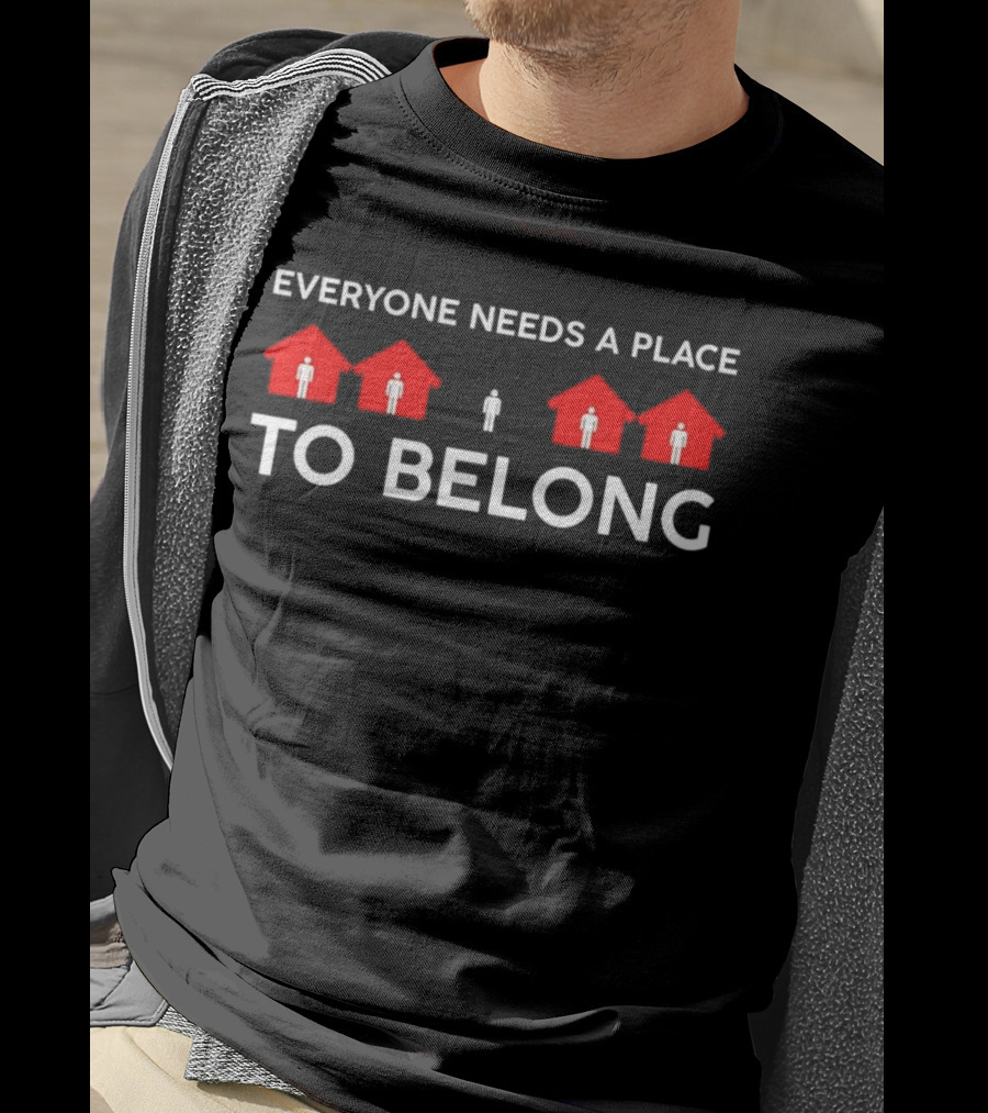 Everyone Needs A Place To Belong With Red House Icons And Figures T-Shirt