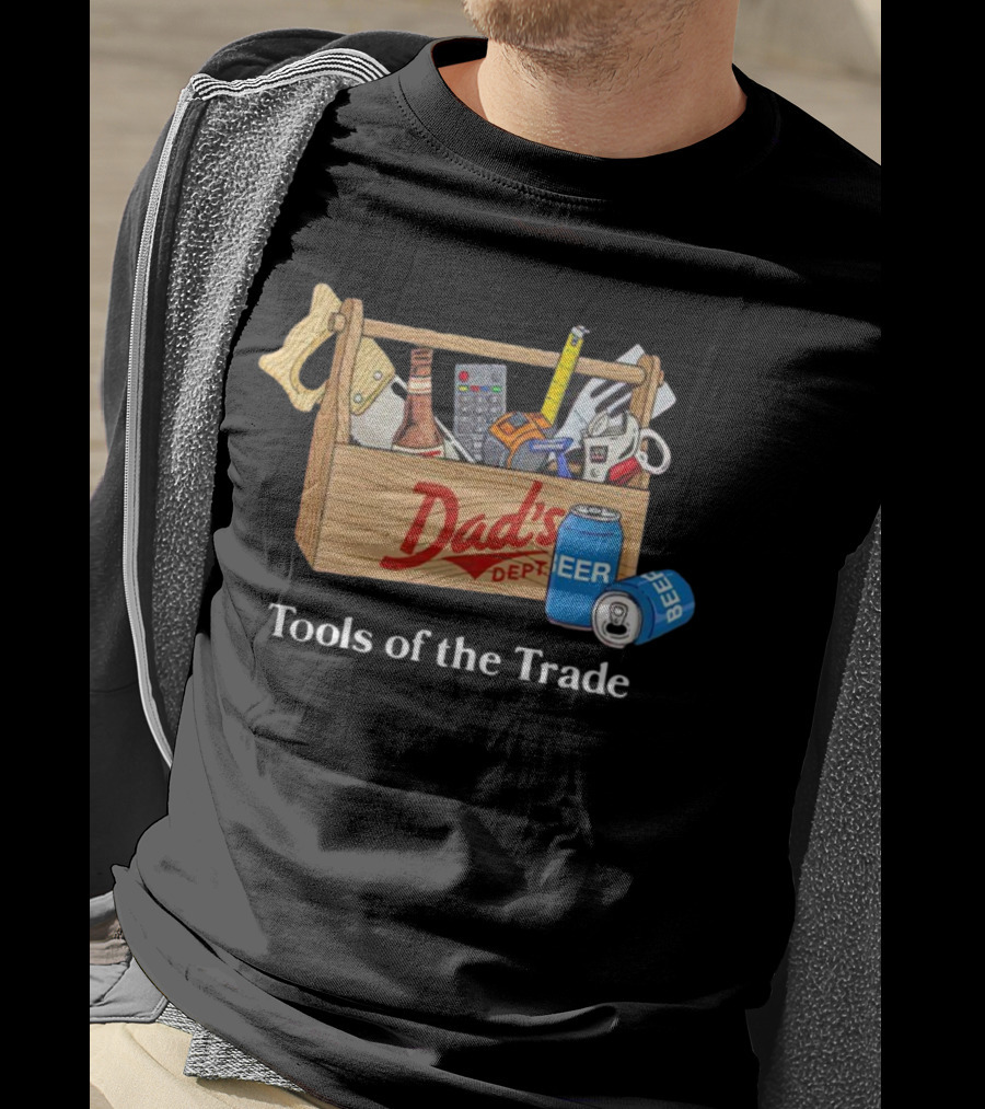Dad's Dept Tools Of The Trade Beer Toolbox T-Shirt