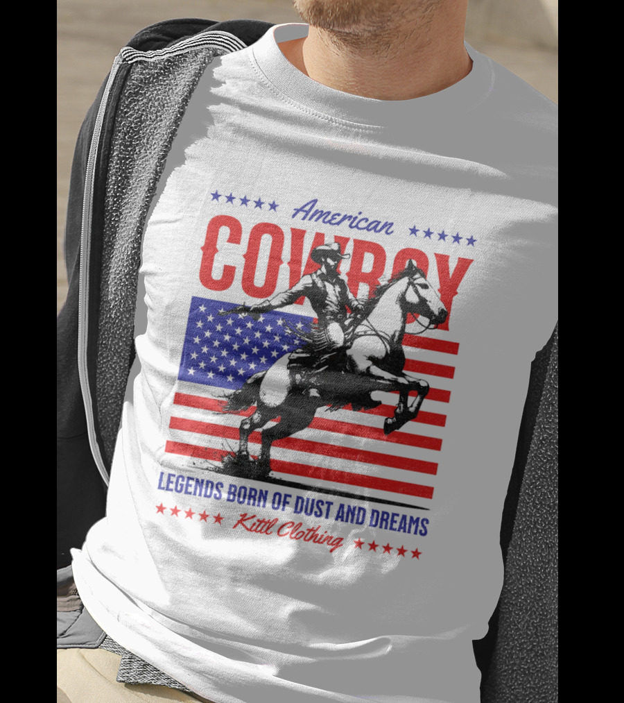 American Cowboy Legends Born Of Dust And Dreams Kittl Clothing T-Shirt