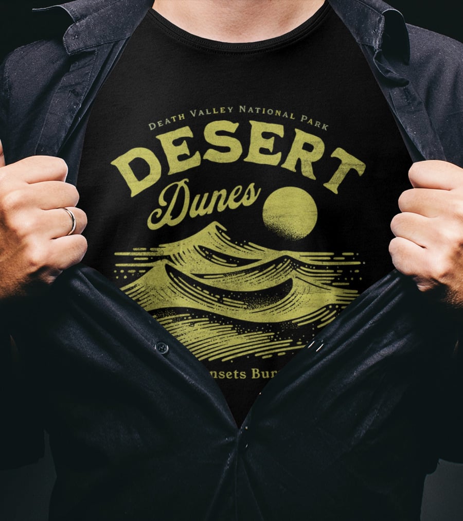 Death Valley National Park Desert Dunes Where Sunsets Burn Bright T-Shirt