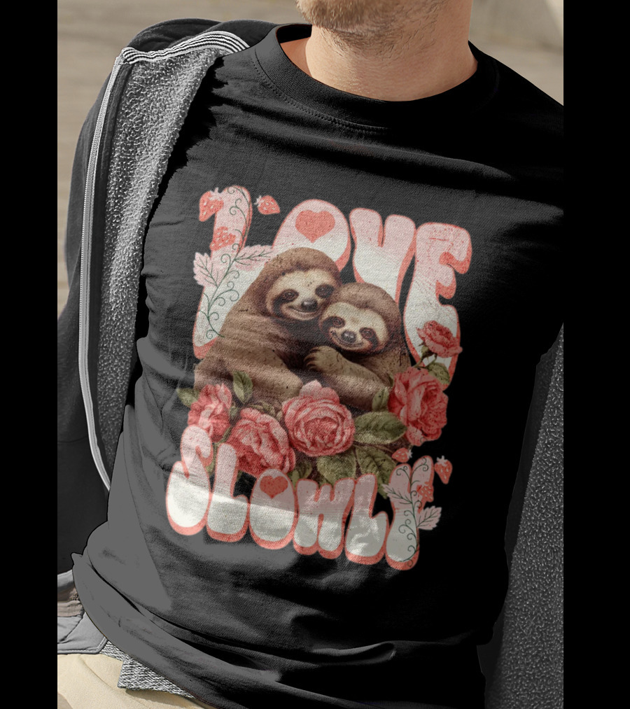 Love Slowly Sloth Couple Romance Valentine Heart Roses T-Shirt