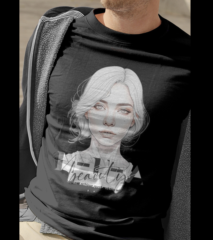 MUA Beauty You Can't Achieve Good Makeup Without Practice T-Shirt