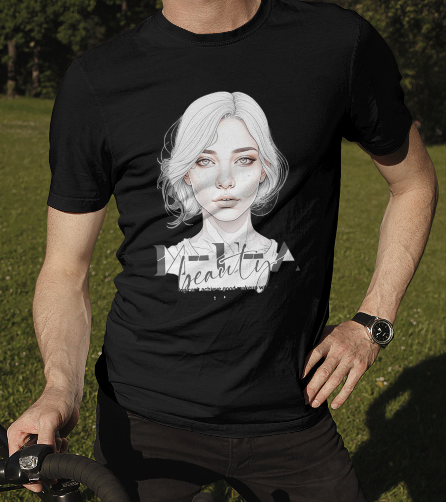 MUA Beauty You Can't Achieve Good Makeup Without Practice T-Shirt